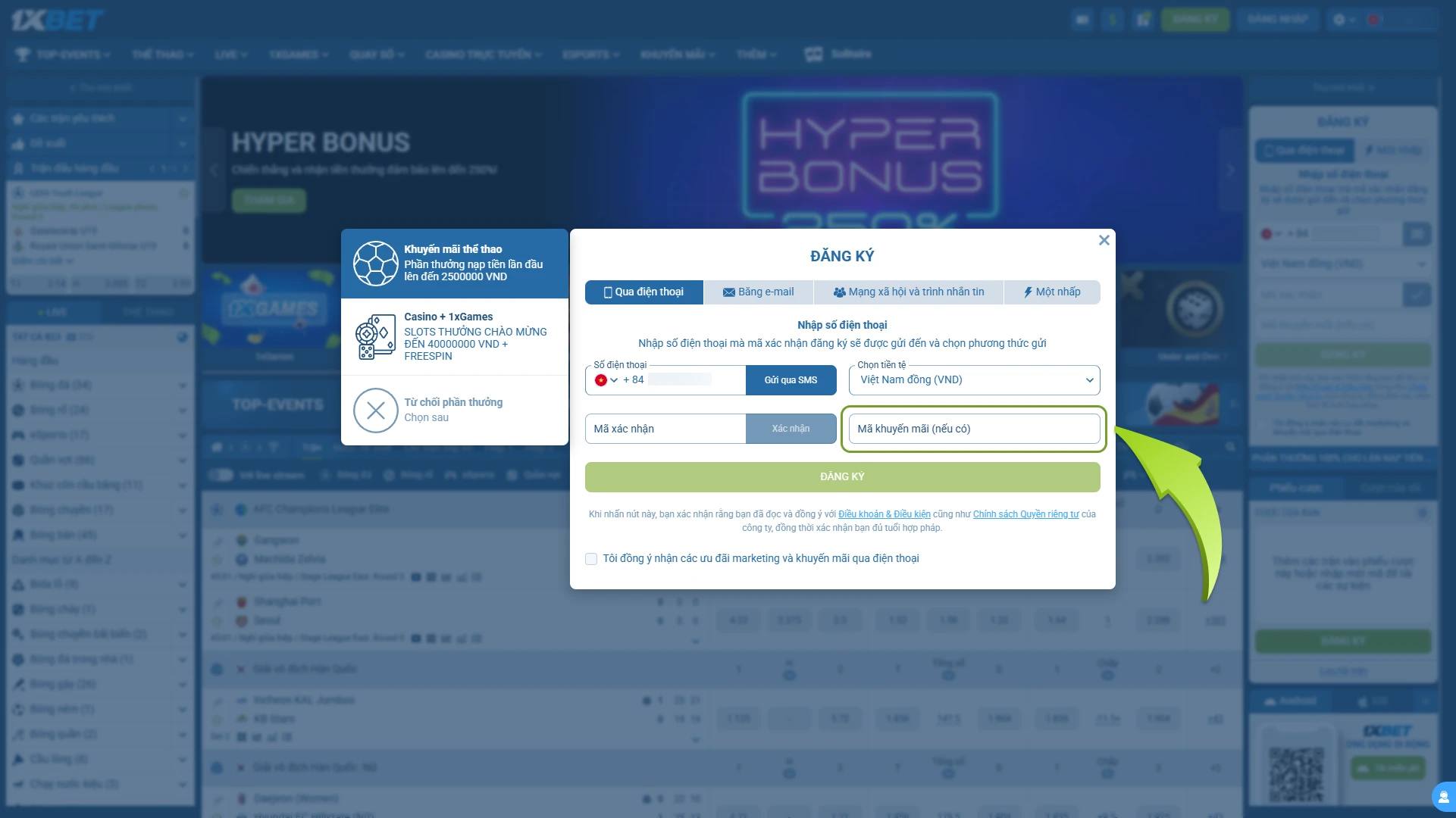 Nhập mã khuyến mãi vào trường được chỉ định khi đăng ký trên 1xBet.
